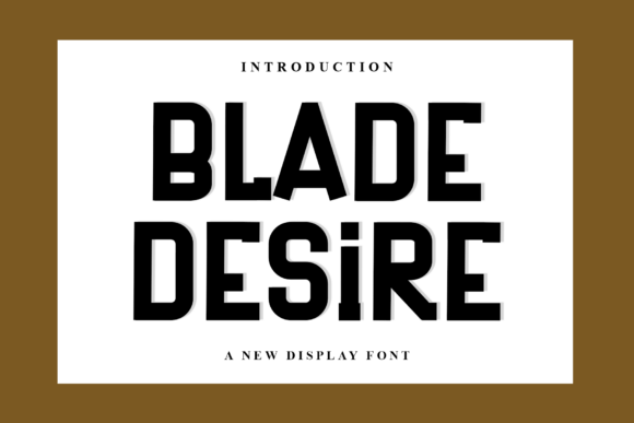 Blade Desire: A Creative Font for Warm Branding