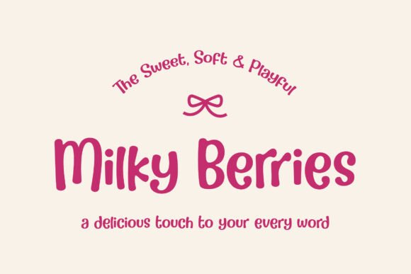 Milky Berries: A Playful Display Font for Sweet Branding