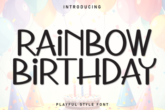 Rainbow Birthday: The Display Font for Scroll-Stopping Marketing