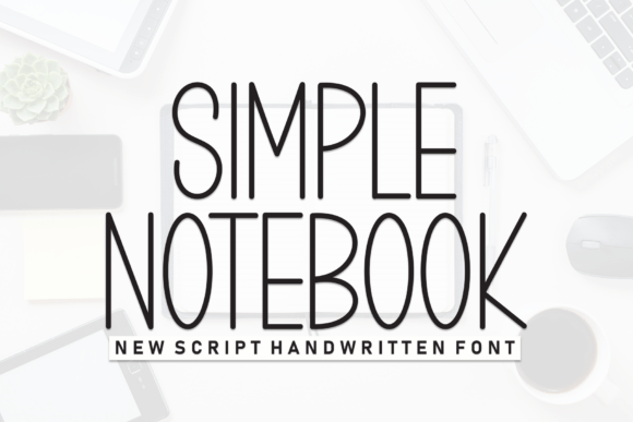 Simple Notebook: The Friendly Display Font for Clear Campaigns
