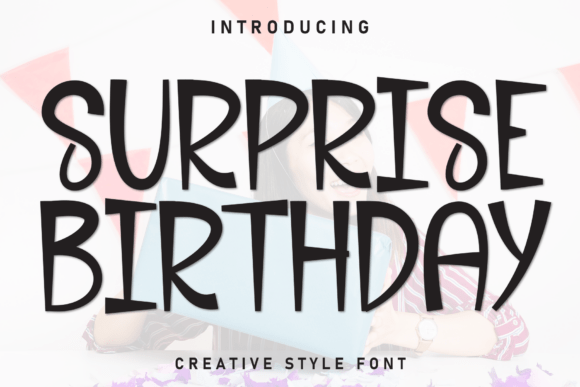 Surprise Birthday: A Friendly Display Font for Makers