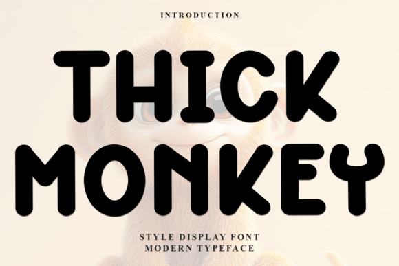 Thick Monkey: A Soft Display Font for Modern Branding